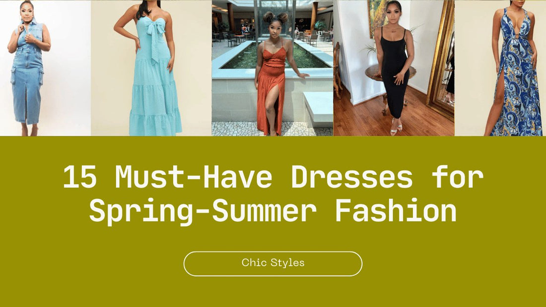 15 Must-Have Spring-Summer Dresses - Fly VSJ, Women's Clothing and Fashion Accessories